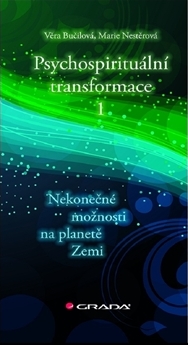 Psychospirituální transformace 1 - Věra Bučilová a Marie Nestěro - Kliknutím na obrázek zavřete